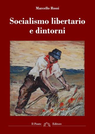 Socialismo libertario e dintorni